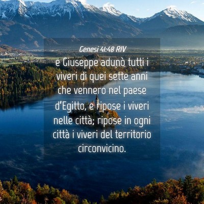Picture 04 - Genesi 41:48 RIV - e Giuseppe adunò tutti i viveri di quei sette - Bible Verse Picture