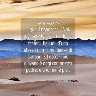 Picture 04 - Genesi 42:13 RIV - E quelli risposero: “Noi, tuoi servitori, siamo - Bible Verse Picture