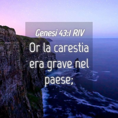 Picture 04 - Genesi 43:1 RIV - Or la carestia era grave nel - Bible Verse Picture