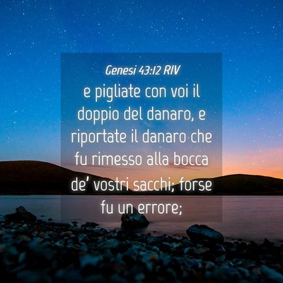 Picture 04 - Genesi 43:12 RIV - e pigliate con voi il doppio del danaro, e - Bible Verse Picture