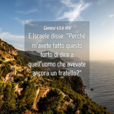 Picture 04 - Genesi 43:6 RIV - E Israele disse: “Perché m’avete fatto - Bible Verse Picture