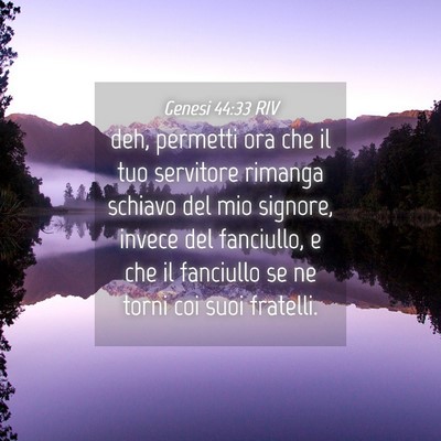 Picture 04 - Genesi 44:33 RIV - deh, permetti ora che il tuo servitore rimanga - Bible Verse Picture
