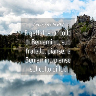 Picture 04 - Genesi 45:14 RIV - E gettatosi al collo di Beniamino, suo fratello, - Bible Verse Picture