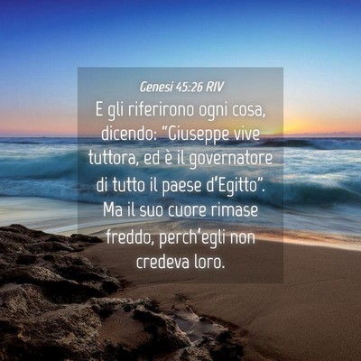 Picture 04 - Genesi 45:26 RIV - E gli riferirono ogni cosa, dicendo: “Giuseppe - Bible Verse Picture