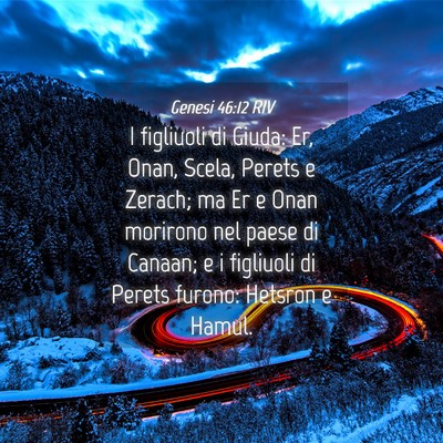Picture 04 - Genesi 46:12 RIV - I figliuoli di Giuda: Er, Onan, Scela, Perets e - Bible Verse Picture