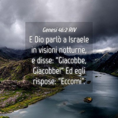 Picture 04 - Genesi 46:2 RIV - E Dio parlò a Israele in visioni notturne, e - Bible Verse Picture