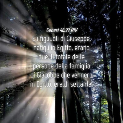 Picture 04 - Genesi 46:27 RIV - E i figliuoli di Giuseppe, natigli in Egitto, - Bible Verse Picture