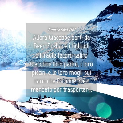 Picture 04 - Genesi 46:5 RIV - Allora Giacobbe partì da Beer-Sceba; e i - Bible Verse Picture