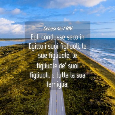 Picture 04 - Genesi 46:7 RIV - Egli condusse seco in Egitto i suoi figliuoli, le - Bible Verse Picture