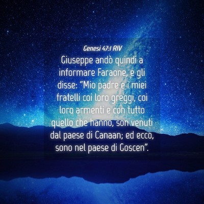Picture 04 - Genesi 47:1 RIV - Giuseppe andò quindi a informare Faraone, e gli - Bible Verse Picture