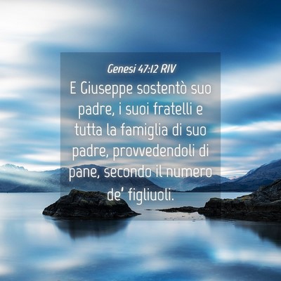 Picture 04 - Genesi 47:12 RIV - E Giuseppe sostentò suo padre, i suoi fratelli e - Bible Verse Picture