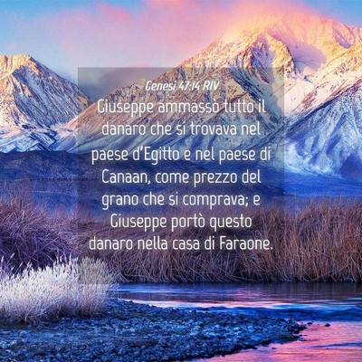 Picture 04 - Genesi 47:14 RIV - Giuseppe ammassò tutto il danaro che si trovava - Bible Verse Picture