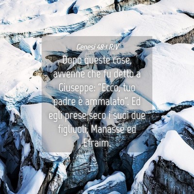 Picture 04 - Genesi 48:1 RIV - Dopo queste cose, avvenne che fu detto a - Bible Verse Picture