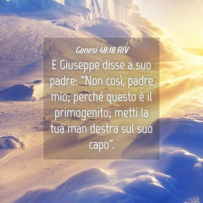 Picture 04 - Genesi 48:18 RIV - E Giuseppe disse a suo padre: “Non così, padre - Bible Verse Picture