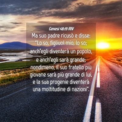 Picture 04 - Genesi 48:19 RIV - Ma suo padre ricusò e disse: “Lo so, figliuol - Bible Verse Picture
