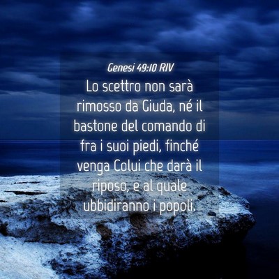 Picture 04 - Genesi 49:10 RIV - Lo scettro non sarà rimosso da Giuda, né il - Bible Verse Picture