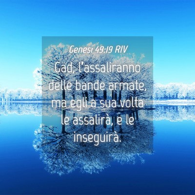 Picture 04 - Genesi 49:19 RIV - Gad, l’assaliranno delle bande armate, ma egli - Bible Verse Picture