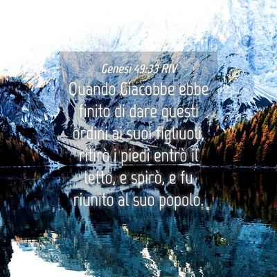 Picture 04 - Genesi 49:33 RIV - Quando Giacobbe ebbe finito di dare questi ordini - Bible Verse Picture