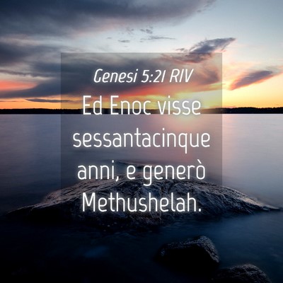 Picture 04 - Genesi 5:21 RIV - Ed Enoc visse sessantacinque anni, e generò - Bible Verse Picture