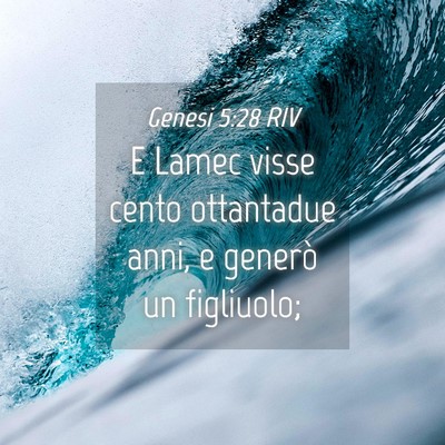 Picture 04 - Genesi 5:28 RIV - E Lamec visse cento ottantadue anni, e generò un - Bible Verse Picture