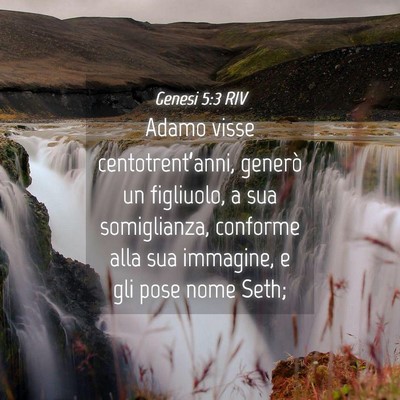 Picture 04 - Genesi 5:3 RIV - Adamo visse centotrent’anni, generò un - Bible Verse Picture