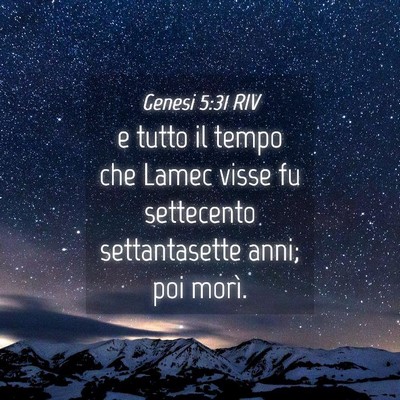 Picture 04 - Genesi 5:31 RIV - e tutto il tempo che Lamec visse fu settecento - Bible Verse Picture
