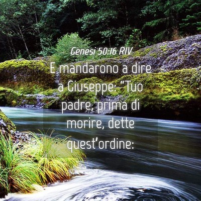Picture 04 - Genesi 50:16 RIV - E mandarono a dire a Giuseppe: “Tuo padre, - Bible Verse Picture