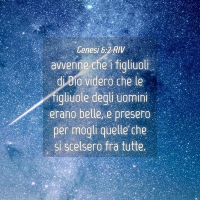 Picture 04 - Genesi 6:2 RIV - avvenne che i figliuoli di Dio videro che le - Bible Verse Picture