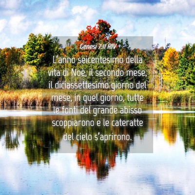 Picture 04 - Genesi 7:11 RIV - L’anno seicentesimo della vita di Noè, il - Bible Verse Picture