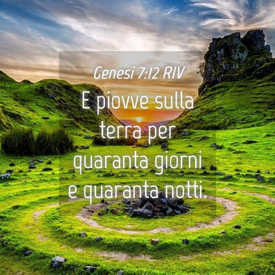 Picture 04 - Genesi 7:12 RIV - E piovve sulla terra per quaranta giorni e - Bible Verse Picture