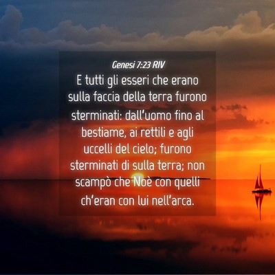 Picture 04 - Genesi 7:23 RIV - E tutti gli esseri che erano sulla faccia della - Bible Verse Picture