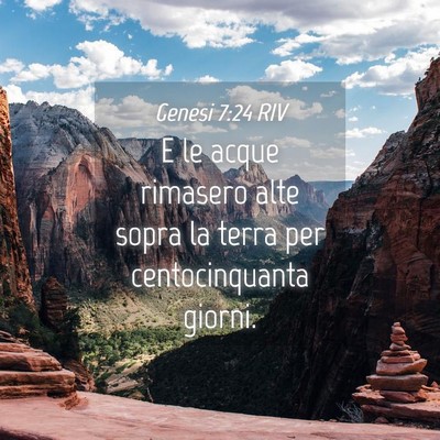 Picture 04 - Genesi 7:24 RIV - E le acque rimasero alte sopra la terra per - Bible Verse Picture