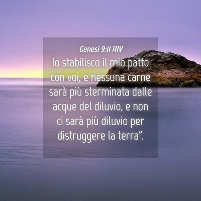 Picture 04 - Genesi 9:11 RIV - Io stabilisco il mio patto con voi, e nessuna - Bible Verse Picture