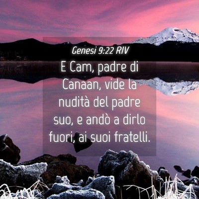 Picture 04 - Genesi 9:22 RIV - E Cam, padre di Canaan, vide la nudità del padre - Bible Verse Picture