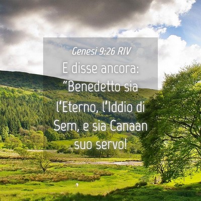 Picture 04 - Genesi 9:26 RIV - E disse ancora: “Benedetto sia l’Eterno, - Bible Verse Picture