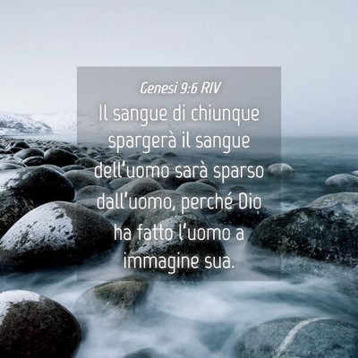 Picture 04 - Genesi 9:6 RIV - Il sangue di chiunque spargerà il sangue - Bible Verse Picture