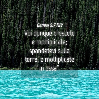 Picture 04 - Genesi 9:7 RIV - Voi dunque crescete e moltiplicate; spandetevi - Bible Verse Picture
