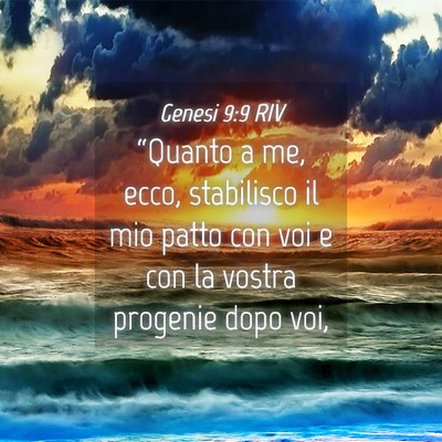 Picture 04 - Genesi 9:9 RIV - “Quanto a me, ecco, stabilisco il mio patto con - Bible Verse Picture