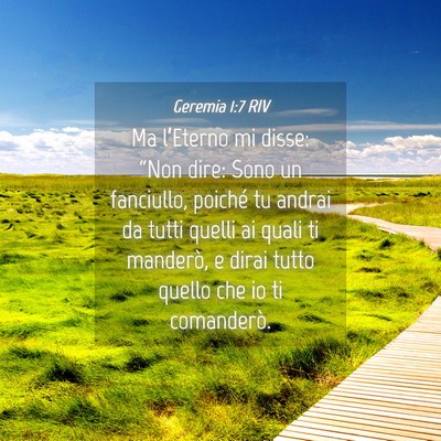 Picture 04 - Geremia 1:7 RIV - Ma l’Eterno mi disse: “Non dire: Sono un - Bible Verse Picture