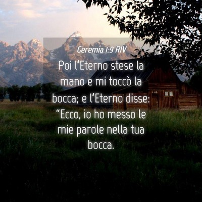Picture 04 - Geremia 1:9 RIV - Poi l’Eterno stese la mano e mi toccò la - Bible Verse Picture