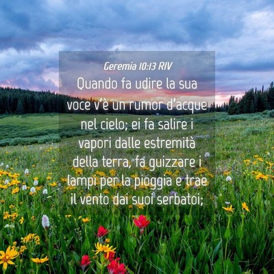 Picture 04 - Geremia 10:13 RIV - Quando fa udire la sua voce v’è un rumor - Bible Verse Picture