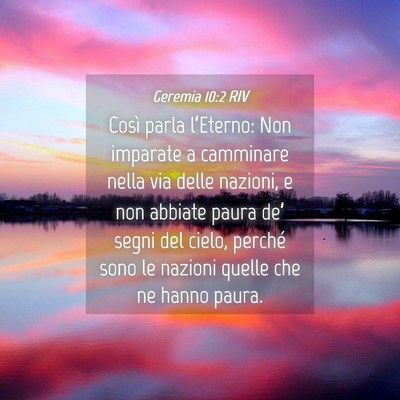 Picture 04 - Geremia 10:2 RIV - Così parla l’Eterno: Non imparate a camminare - Bible Verse Picture