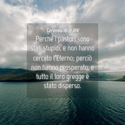 Picture 04 - Geremia 10:21 RIV - Perché i pastori sono stati stupidi, e non hanno - Bible Verse Picture