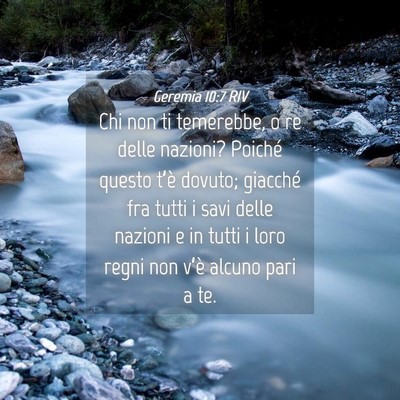 Picture 04 - Geremia 10:7 RIV - Chi non ti temerebbe, o re delle nazioni? Poiché - Bible Verse Picture