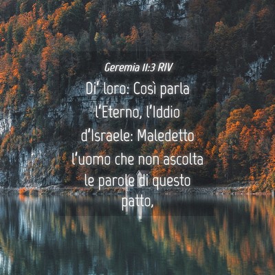 Picture 04 - Geremia 11:3 RIV - Di’ loro: Così parla l’Eterno, l’Iddio - Bible Verse Picture