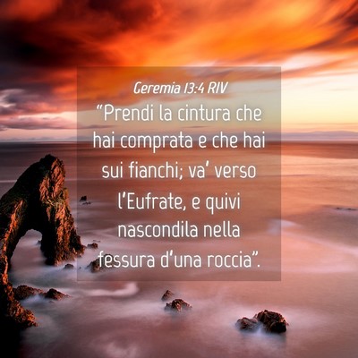 Picture 04 - Geremia 13:4 RIV - “Prendi la cintura che hai comprata e che hai - Bible Verse Picture