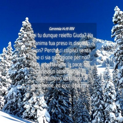 Picture 04 - Geremia 14:19 RIV - Hai tu dunque reietto Giuda? Ha l’anima tua - Bible Verse Picture
