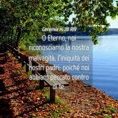 Picture 04 - Geremia 14:20 RIV - O Eterno, noi riconosciamo la nostra malvagità, - Bible Verse Picture