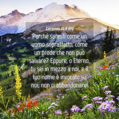 Picture 04 - Geremia 14:9 RIV - Perché saresti come un uomo sopraffatto, come un - Bible Verse Picture