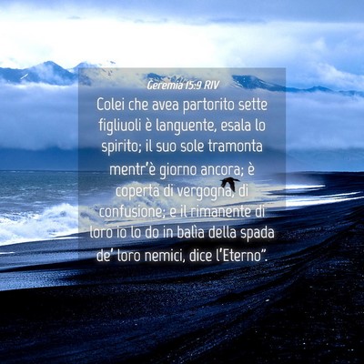 Picture 04 - Geremia 15:9 RIV - Colei che avea partorito sette figliuoli è - Bible Verse Picture